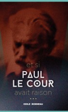 ET SI PAUL LE COUR AVAIT RAISON